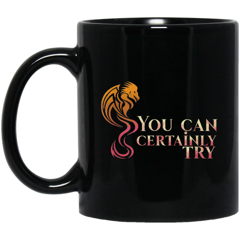 Throne Dragon ( You Can Certainly Try Medieval Cosplay 11 oz. Black Mug Black / One Size Drinkware - Genius New Invention