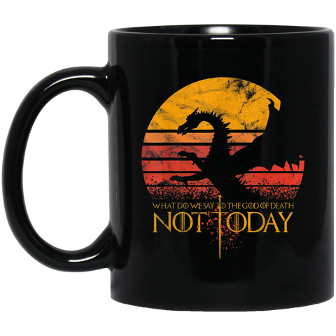 What Do We Say To The God of Death - Not Today Gift 11 oz. Black Mug Black / One Size Drinkware - Genius New Invention