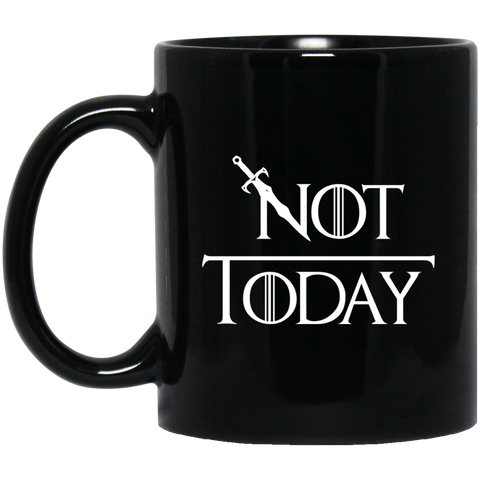 Not Today What do we say to the god of death 11 oz. Black Mug Black / One Size Drinkware - Genius New Invention