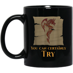 You Can Certainly Try Medieval Cosplay Throne Dragons 11 oz. Black Mug